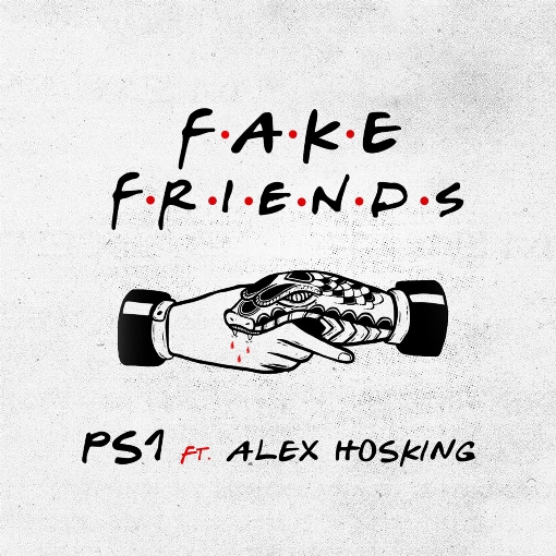 Fake Friends feat. Alex Hosking