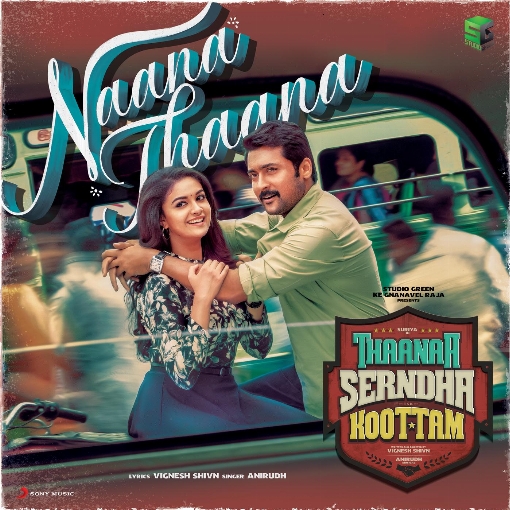 Naana Thaana (From "Thaanaa Serndha Koottam")