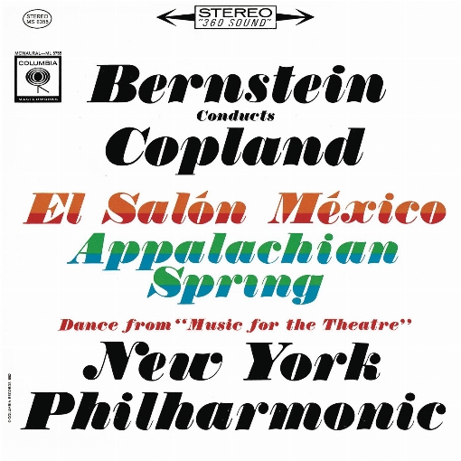 Copland: Appalachian Spring, El Salon Mexico & Music for the Theatre ((Remastered))