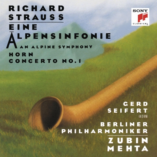 Strauss: Eine Alpensinfonie & Horn Concerto No. 1