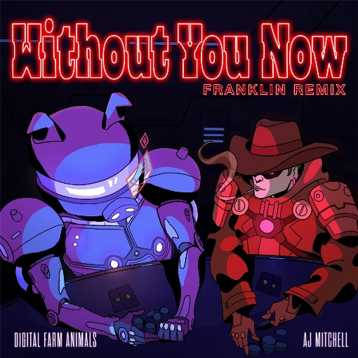 Without You Now (Franklin Remix) feat. AJ Mitchell