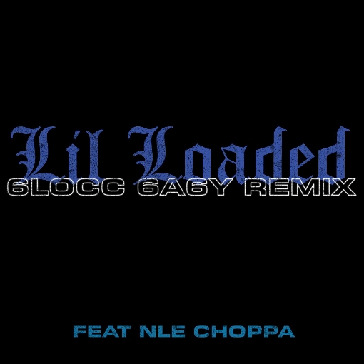 6locc 6a6y (Remix) feat. NLE Choppa
