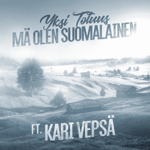 Ma olen suomalainen feat. Kari Vepsa
