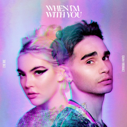 When I'm With You feat. Evie Irie