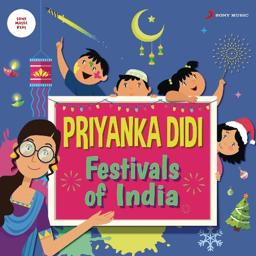 Priyanka Didi: Festivals of India