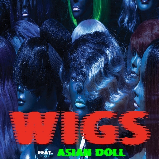 Wigs feat. Asian Doll