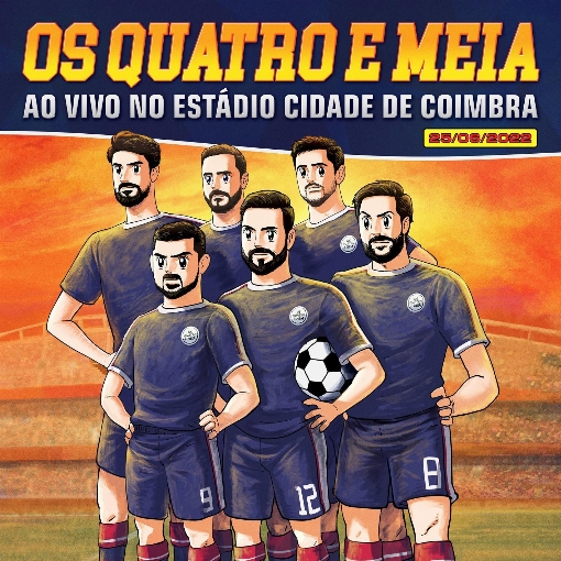 Os Quatro e Meia - Ao Vivo no Estadio Cidade de Coimbra