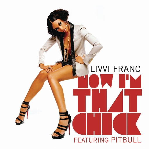 Now I'm That Chick feat. Pitbull
