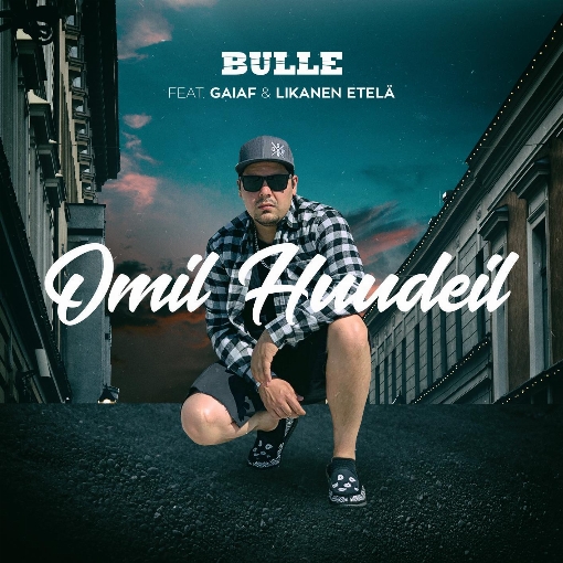 Omil huudeil feat. Gaiaf/Likanen Etela