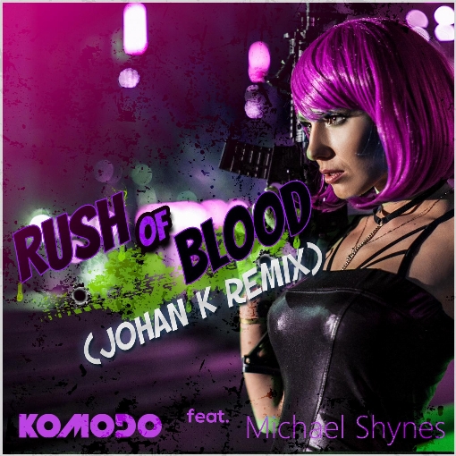Rush of Blood (Johan K Extended Remix) feat. Michael Shynes