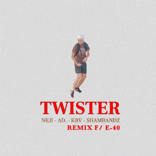 Twister (Remix) feat. KBV/AD./ShamBandz