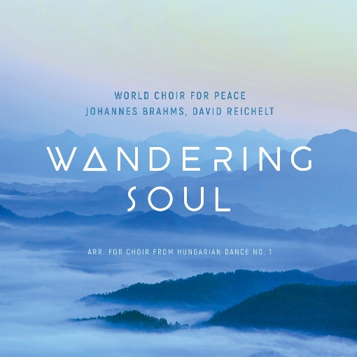 Wandering Soul (arr. for Choir from Hungarian Dance No.1, WoO 1 by David Reichelt)