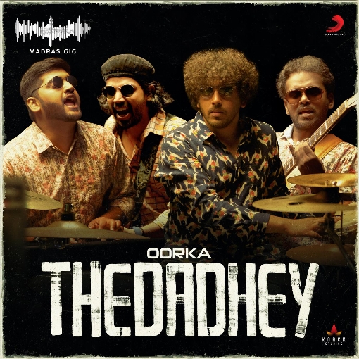 Thedadhey (Madras Gig)