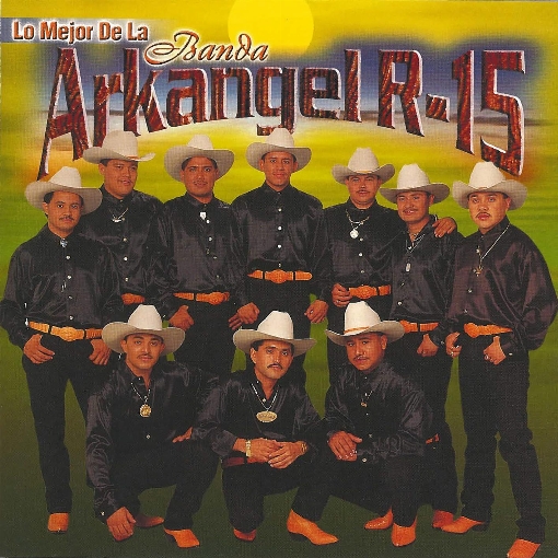 Lo Mejor de la Banda Arkangel R-15