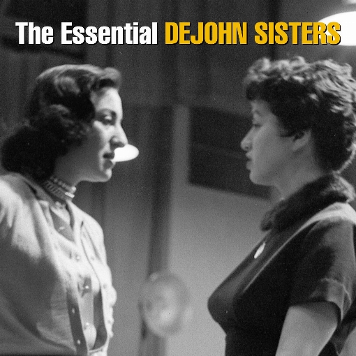 The Essential DeJohn Sisters