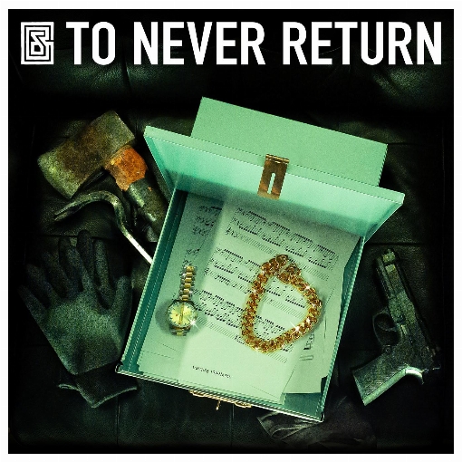 To Never Return