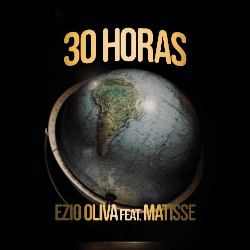 30 Horas (El Viaje de Matisse) feat. Matisse