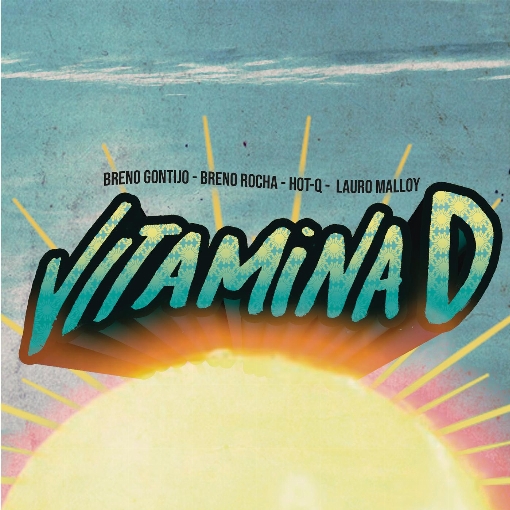 Vitamina D feat. Lauro Malloy