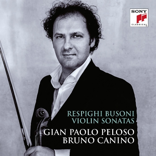 Respighi, Busoni: Violin Sonatas