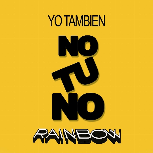 Yo Tambien, No Tu No