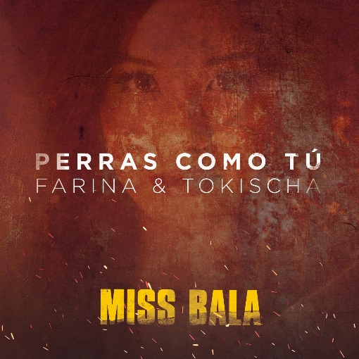 Perras Como Tu (From the Motion Picture "Miss Bala")