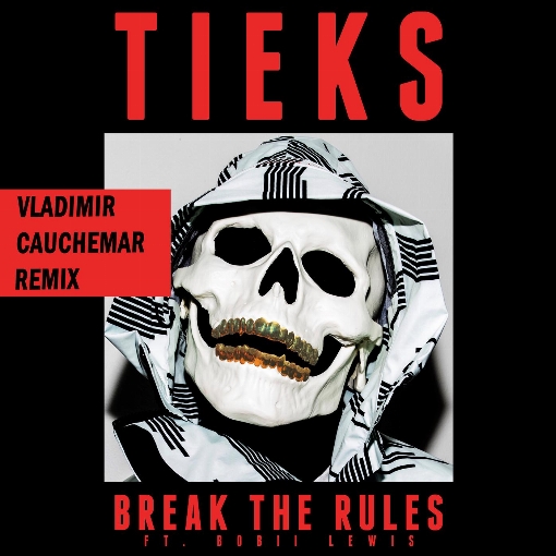 Break the Rules (Vladimir Cauchemar Remix) feat. Bobii Lewis