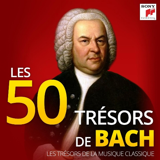 Les 50 Tresors de Bach - Les Tresors de la Musique Classique