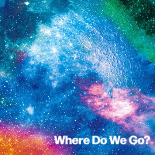 Where Do We Go? (Instrumental)