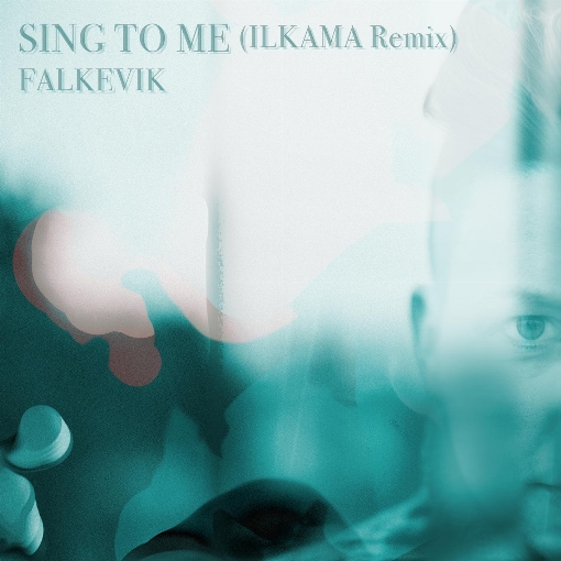 Sing to Me (Ilkama Remix) feat. Vilde Nupen