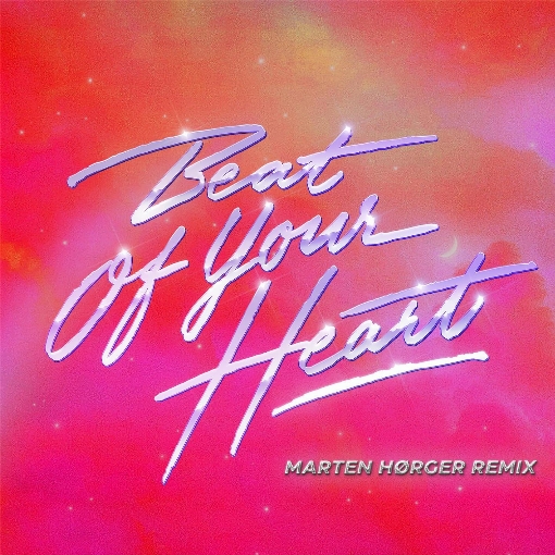 Beat Of Your Heart (Marten Horger Remix)