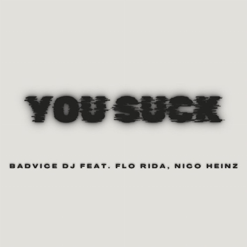 You Suck feat. FLO RIDA