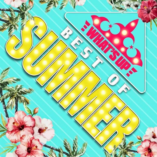 WHAT'S UP -BEST OF SUMMER-