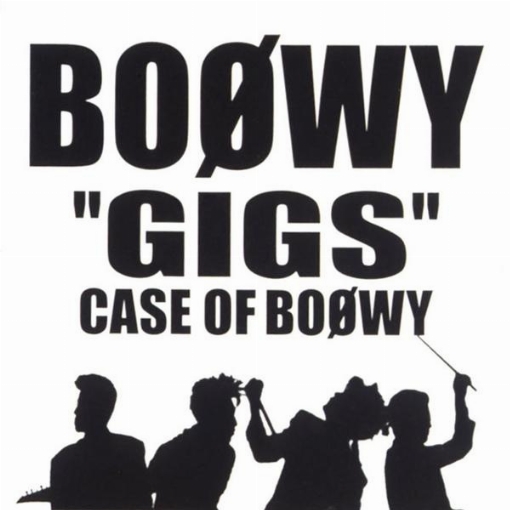 "GIGS" CASE OF BOφWY(Live)
