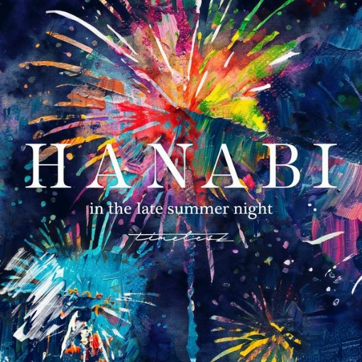 HANABI ～ in the late summer night