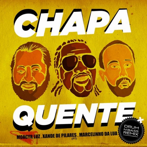 Chapa Quente feat. シャンヂ・ヂ・ピラーレス