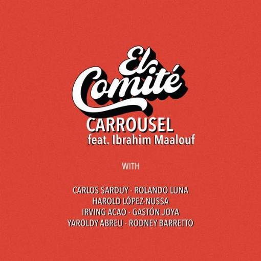 Carrousel feat. イブラヒム・マーロフ, Carlos Sarduy, Irving Acao, Gaston Joya, Yaroldy Abreu, Rodney Barreto